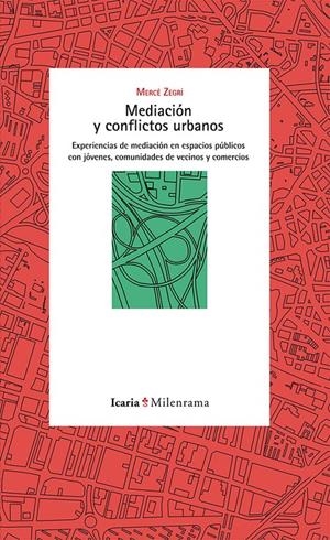 MEDIACIÓN Y CONFLICTOS URBANOS | 9788498885927 | ZEGRÍ BOADA, MERCÈ