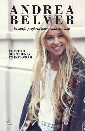 ANDREA BELVER, EL OUTFIT PERFECTO PARA CADA OCASIÓN | 9788467045857 | ANDREA BELVER