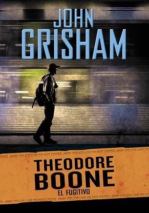 EL FUGITIVO (THEODORE BOONE 5) | 9788490434642 | GRISHAM,JOHN