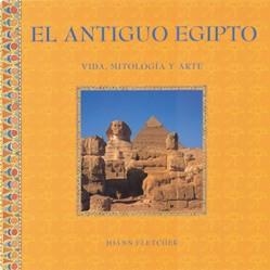 ANTIGUO EGIPTO, EL | 9788489960725 | FLETCHER, JOANN