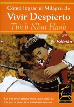 COMO LOGRAR EL MILAGRO DE VIVIR DESPIERTO | 9788495537539 | NHAT HANH, THICH
