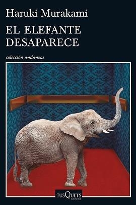 EL ELEFANTE DESAPARECE | 9788490662410 | HARUKI MURAKAMI
