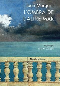 L'OMBRA DE L'ALTRE MAR | 9788416440641 | JOAN MARGARIT