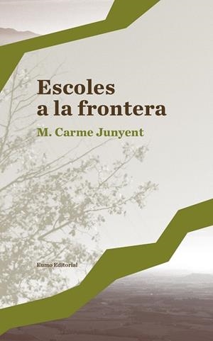 ESCOLES A LA FRONTERA | 9788497665636 | JUNYENT FIGUERAS, M. CARME