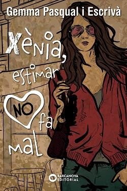 XÈNIA, ESTIMAR NO FA MAL | 9788448939274 | PASQUAL, GEMMA