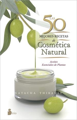 50 MEJORES RECETAS DE COSMETICA NATURAL | 9788416233595 | THIBAULT, NATACHA