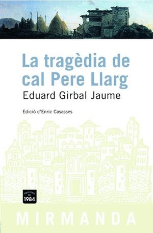 TRAGEDIA DE CAL PERE LLARG MIR-35 | 9788496061644 | GIRBAL JAUME, EDUARD