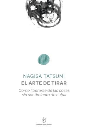EL ARTE DE TIRAR | 9788416634156 | NAGISA TATSUMI