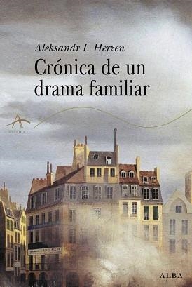 CRONICA DE UN DRAMA FAMILIAR | 9788484282884 | HERZEN, ALEXANDRE