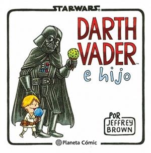 STAR WARS. DARTH VADER E HIJO | 9788415480822 | JEFFREY BROWN
