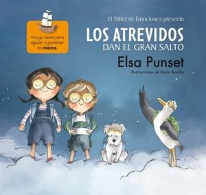LOS ATREVIDOS DAN EL GRAN SALTO (EL TALLER DE EMOCIONES) | 9788448844615 | PUNSET, ELSA/BONILLA, ROCIO