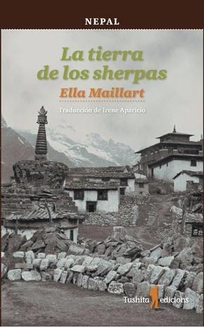 LA TIERRA DE LOS SHERPAS | 9788494459054 | MAILLART KLIM, ELLA