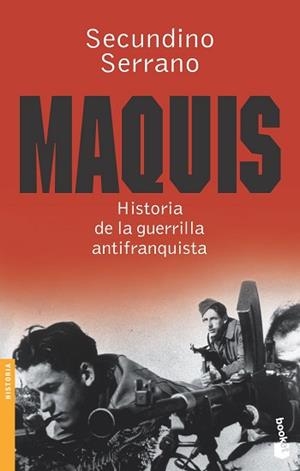 MAQUIS. HISTORIA DE LA GUERRILLA ANTIFRANQUISTA | 9788484604808 | SERRANO, SECUNDINO