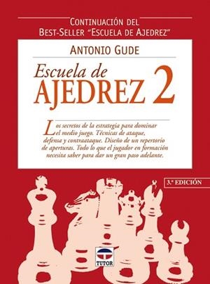 ESCUELA DE AJEDREZ 2 | 9788479024000 | GUDE, ANTONIO