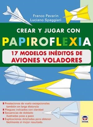 17 MODELOS INEDITOS DE AVIONES VOLADORES | 9788479024482 | PAVARIN, FRANCO
