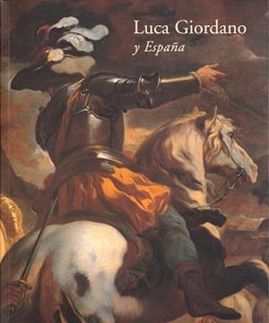 LUCA GIORDANO Y ESPAÑA | 9788471203137 | PÉREZ SÁNCHEZ, ALFONSO E./GALASSO, GIUSEPPE/FERRARI, ORESTE/GONZÁLEZ ASENJO, ELVIRA/SCAVIZI, GIUSEPP
