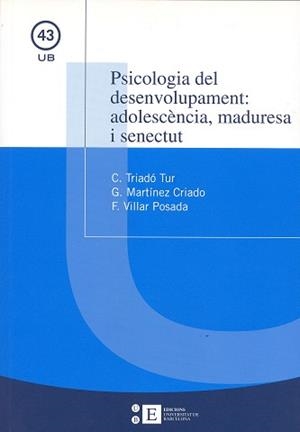 PSICOLOGIA DEL DESENVOLUPAMENT: ADOLESCENCIA, | 9788483382011 | TRIADO, C./ MARTINEZ, G./ VILLAR, F.