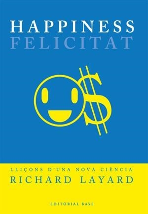 HAPPINESS (FELICITAT) | 9788485031573 | LAYARD, RICARD
