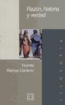 RAZON, HISTORIA Y VERDAD | 9788474905670 | RAMOS CENTENO, VICENTE