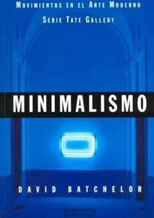 MINIMALISMO | 9788474905212 | BATCHELOR, DAVID