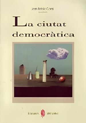 CIUTAT DEMOCRATICA, LA | 9788476282700 | BOTELLA CORRAL, JOAN