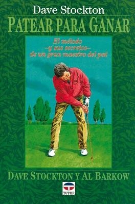 PATEAR PARA GANAR. EL METODO -Y SUS SECRETOS- DE | 9788479021979 | STOCKTON, DAVE/ BARKOW, AL