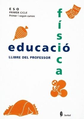 EDUCACIO FISICA, 1 Y 2 ESO, 1  CICLE. LLIBRE DEL P | 9788476281789 | ARI¥O LAVI¥A, JESUS