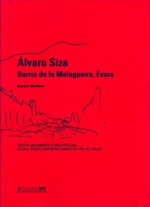 ALVARO SIZA. BARRIO DE LA MALAGUEIRA, EVORA | 9788483012239 | MOLTENI, ENRICO