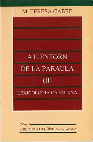 A L'ENTORN DE LA PARAULA. T.2. LEXICOLOGIA CATALA | 9788437015187 | CABRE CASTELLVI, M. TERESA