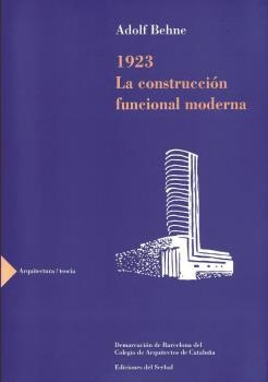 1923, LA CONSTRUCCION FUNCIONAL MODERNA | 9788476281420 | BEHNE, ADOLF