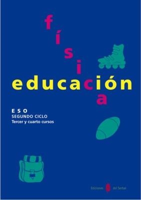 EDUCACIO FISICA ESO SEGON CICLE | 9788476282045 | ARIÑO, JESÚS/BENABARRE, ROSSEND/BLANCH, FRANCESC/LUQUE, Mª ÁNGELES/LLANDRES, ELENA