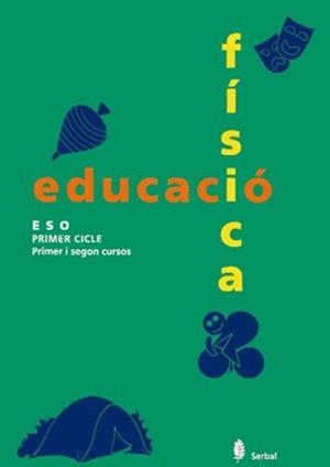 EDUCACIO FISICA (LLIBRE). PRIMER CICLE ESO | 9788476281741 | ARIÑO, JESÚS/BENABARRE, ROSSEND/BLANCH, FRANCESC/LUQUE, Mª ÁNGELES/LLANDRES, ELENA