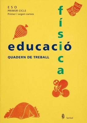 EDUCACION FISICA. QUADERN DE TREBALL | 9788476281765 | ARIÑO, JESÚS/BENABARRE, ROSSEND/BLANCH, FRANCESC/LUQUE, Mª ÁNGELES/LLANDRES, ELENA