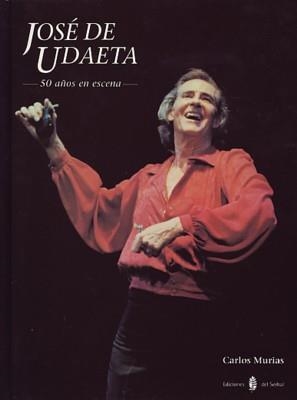 JOSE DE UDAETA.50 AÑOS EN ESCENA | 9788476281499 | MURIAS, CARLOS