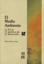 MEDIO AMBIENTE, EL.EN LA POLITICA DE DESARROLLO | 9788473561143 | ORDUNA DIEZ, PILAR