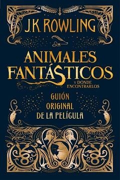 ANIMALES FANTÁSTICOS Y DÓNDE ENCONTRARLOS | 9788498387902 | ROWLING, J.K.