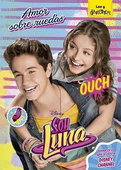 SOY LUNA. AMOR SOBRE RUEDAS | 9788499518718 | DISNEY