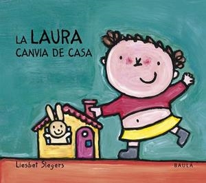 LAURA CANVIA DE CASA, LA | 9788447914548 | SLEGERS, LIESBET (1975- )