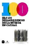 100 MILLORS DISCOS DE LA MUSICA CATALANA, ELS | 9788496499300 | AUTORS, DIVERSOS