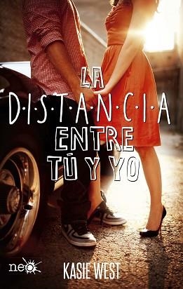 LA DISTANCIA ENTRE TÚ Y YO | 9788416620777 | WEST, KASIE