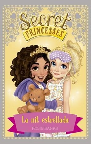 SECRET PRINCESSES 3. LA NIT ESTRELLADA | 9788424659417 | BANKS, ROSIE