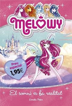 MELOWY. EL SOMNI ES FA REALITAT. EDICIÓ ESPECIAL 1,95€ | 9788491372165 | DANIELLE STAR