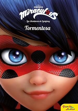 PRODIGIOSA. LAS AVENTURAS DE LADYBUG. TORMENTOSA | 9788408165439 | PRODIGIOSA-MIRACULOUS