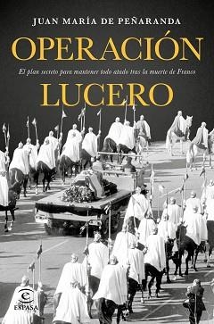 OPERACIÓN LUCERO | 9788467049626 | JUAN MARÍA DE PEÑARANDA