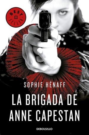 LA BRIGADA DE ANNE CAPESTAN (ANNE CAPESTAN 1) | 9788466340663 | SOPHIE HÉNAFF