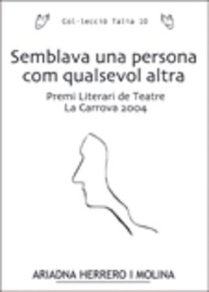 SEMBLAVA UNA PERSONA COM QUALSEVOL ALTRA | 9788497911887 | HERRERO I MOLINA, ARIADNA