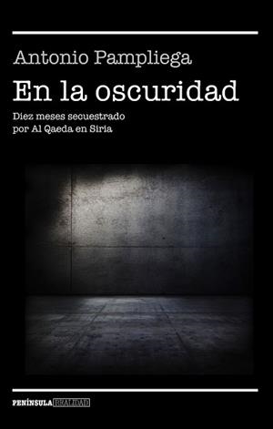EN LA OSCURIDAD | 9788499426099 | ANTONIO PAMPLIEGA