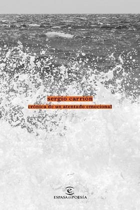 CRÓNICA DE UN ATENTADO EMOCIONAL | 9788467050080 | SERGIO CARRIÓN