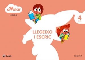 LLENGUA. LLEGEIXO I ESCRIC 2. 4 ANYS. A VOLAR! | 9788421854211