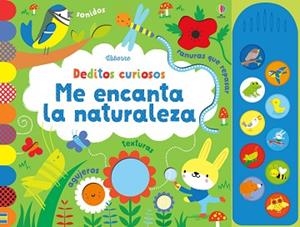 DEDITOS CURIOSOS ME GUSTA LA NATURALEZA - LLIBRE AMB SONS I TEXTURES | 9781474931267 | WATT FIONA